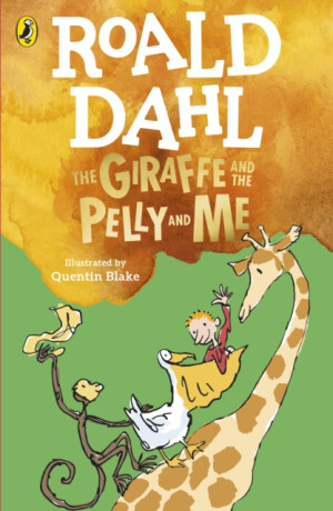 The Giraffe and the Pelly and Me - Roald Dahl