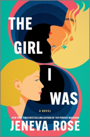 The Girl I Was - Jeneva Rose