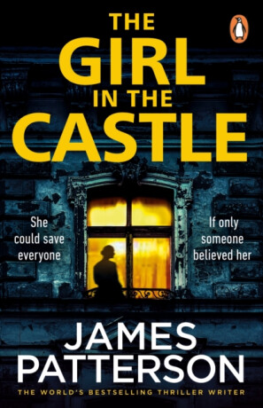 The Girl in the Castle - James Patterson