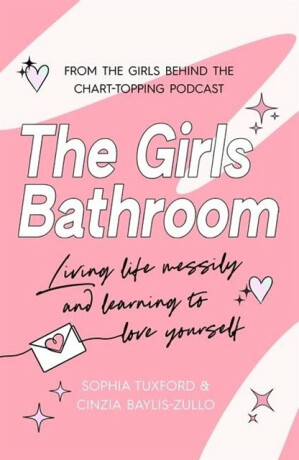 The Girls Bathroom - Cinzia Baylis-Zullo,Sophia Tuxford