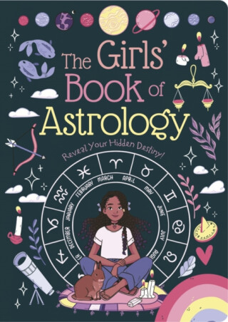 The Girls' Book of Astrology - Rachel Elliot