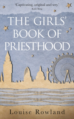 The Girls' Book of Priesthood - Louise Rowland