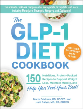 The GLP-1 Diet Cookbook - Jodi Dalyai,Marie Feldman