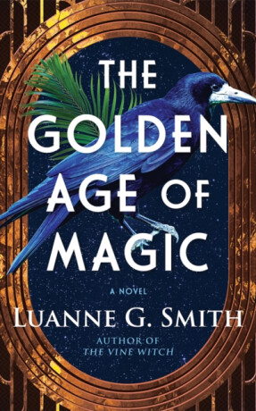 The Golden Age of Magic - Luanne G. Smith