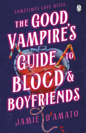The Good Vampire's Guide To Blood And Boyfriends - D'Amato Jamie