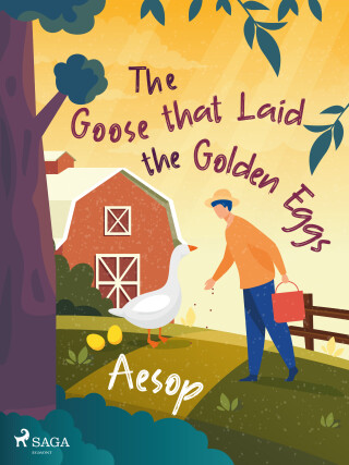 The Goose that Laid the Golden Eggs - Ezop