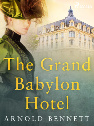 The Grand Babylon Hotel - Arnold Bennett