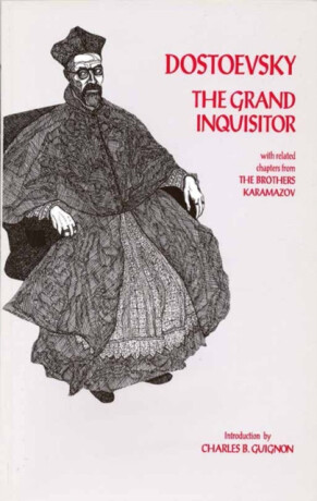 The Grand Inquisitor - Fyodor Dostoevsky