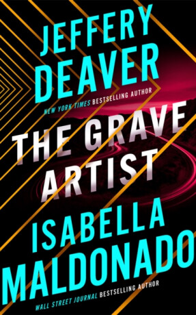 The Grave Artist - Jeffery Deaver,Isabella Maldonado