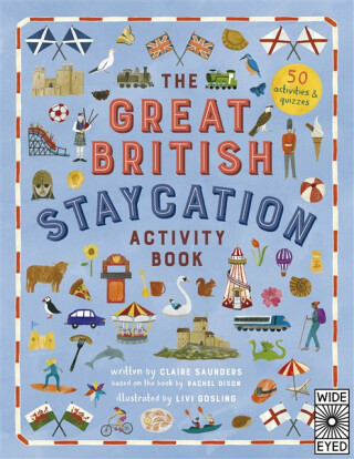 The Great British Staycation Activity Book - Claire Saunders,Rachel Dixon
