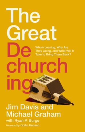 The Great Dechurching - Jim Davis,Michael Graham,Ryan P. Burge