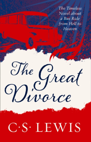 The Great Divorce - C. S. Lewis