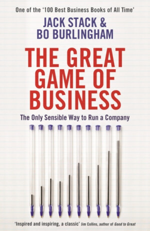 The Great Game of Business - Bo Burlingham,Jack Stack