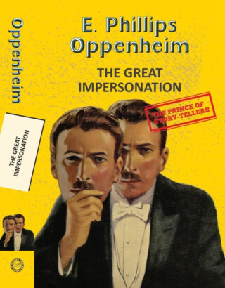 The Great Impersonation - E. Phillips Oppenheim