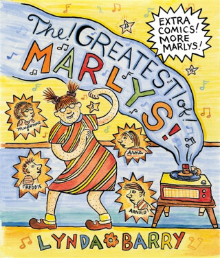 The Greatest of Marlys - Lynda Barry