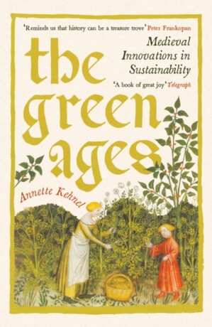 The Green Ages - Annette Kehnel