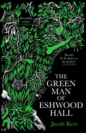 The Green Man of Eshwood Hall - Jacob Kerr