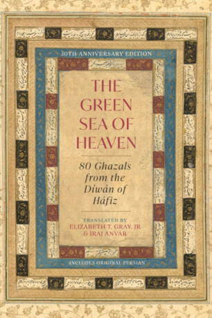 The Green Sea of Heaven - Hafiz