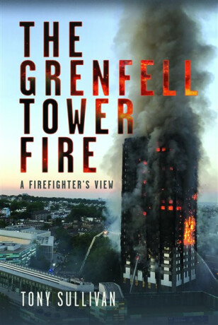 The Grenfell Tower Fire - Tony Sullivan