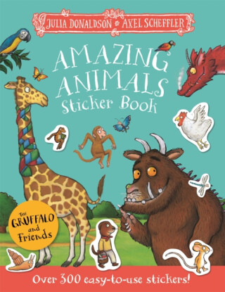 The Gruffalo and Friends: Amazing Animals Sticker Book - Julia Donaldsonová