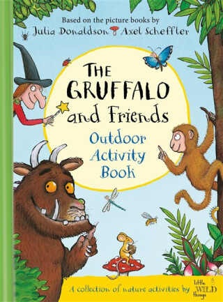 The Gruffalo and Friends Outdoor Activity Book - Julia Donaldsonová,Little Wild Things