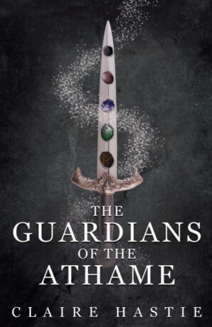 The Guardians of the Athame - Claire Hastie