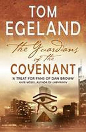 The Guardians of the Covenant - Tom Egeland
