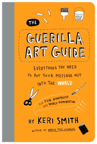 The Guerilla Art Guide - Keri Smithová