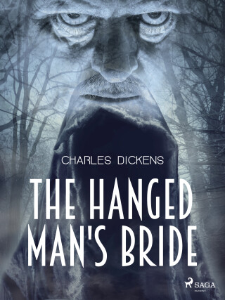 The Hanged Man's Bride - Charles Dickens