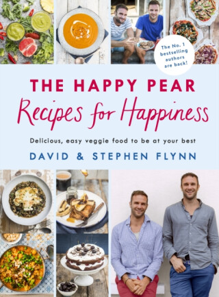 The Happy Pear: Recipes for Happiness - Flynn David,Flynn Stephen