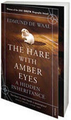 The Hare With Amber Eyes - Edmund de Waal