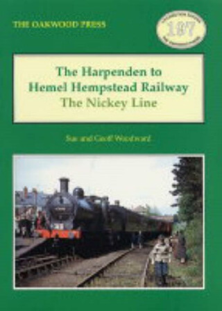 The Harpenden to Hemel Hempstead Railway - Geoff Woodward,Sue Woodward