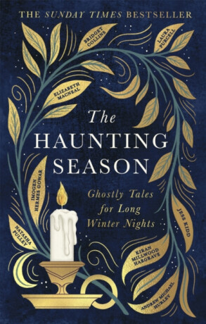 The Haunting Season - Jess Kiddová,Andrew Michael Hurley,Natasha Pulley,Bridget Collins,Elizabeth Macneal,Laura Purcell,Imogen Hermes Gowarová,Kiran Millwood Hargraveová