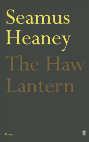 The Haw Lantern - Seamus Heaney