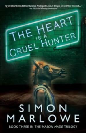 The Heart is a Cruel Hunter - Simon Marlowe