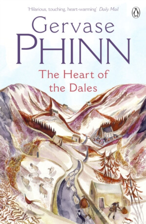 The Heart of the Dales - Phinn Gervase