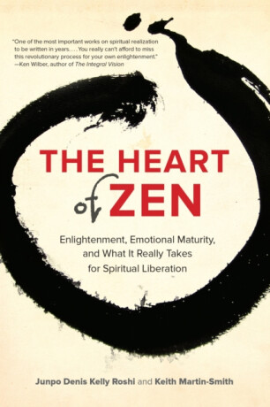 The Heart of Zen - Jun Po Denis Kelly Roshi,Keith Martin-Smith