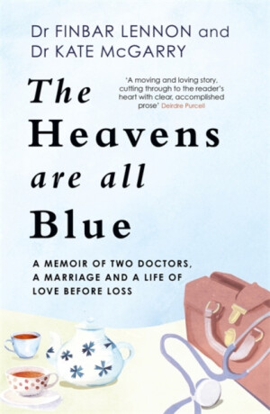 The Heavens Are All Blue - Dr Finbar Lennon,Dr Kathleen McGarry