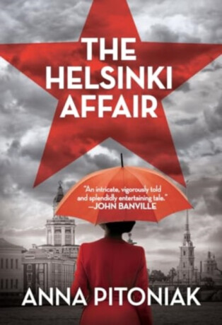 The Helsinki Affair : A Times Thriller of the Month - Anna Pitoniak