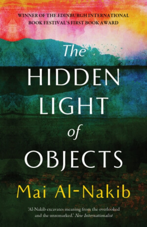 The Hidden Light of Objects - Mai Al-Nakib