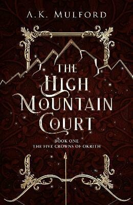 The High Mountain Court - A. K. Mulford