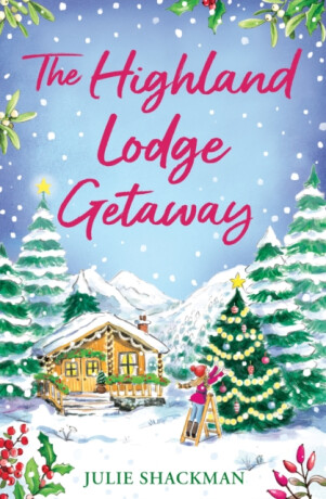 The Highland Lodge Getaway - Julie Shackman