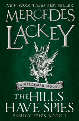 The Hills Have Spies (Family Spies #1) - Mercedes Lackey