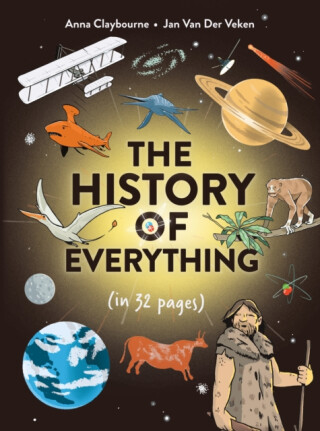 The History of Everything in 32 Pages - Anna Claybourneová