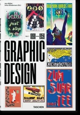 Graphic Design vol. 1 1890-1959 - Jens Müller