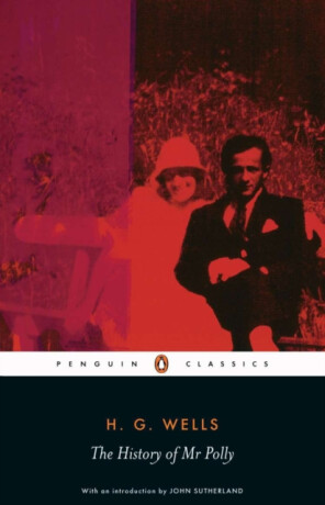 The History of Mr Polly - Herbert George Wells