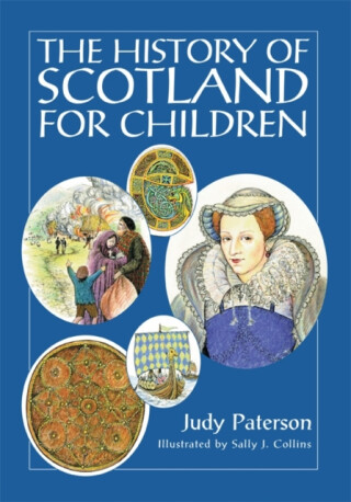 The History of Scotland for Children - Judy Paterson