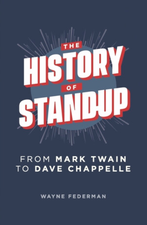 The History of Stand-Up - Wayne Federman