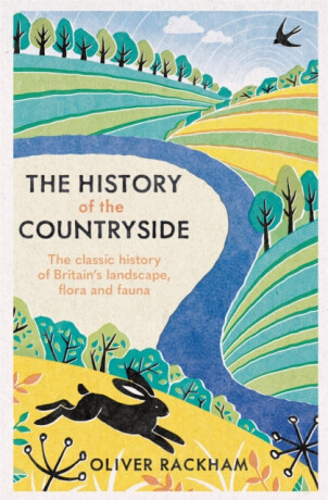 The History of the Countryside - Oliver Rackham