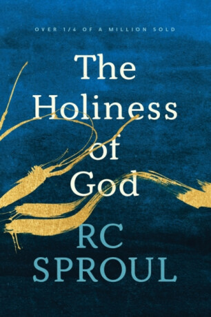 The Holiness of God - R.C. Sproul